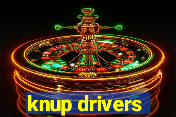 knup drivers